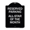 Signmission Reserved Parking All Star of Month Heavy-Gauge Aluminum Architectural Sign, 24" x 18", BW-1824-23139 A-DES-BW-1824-23139 - alternate 1